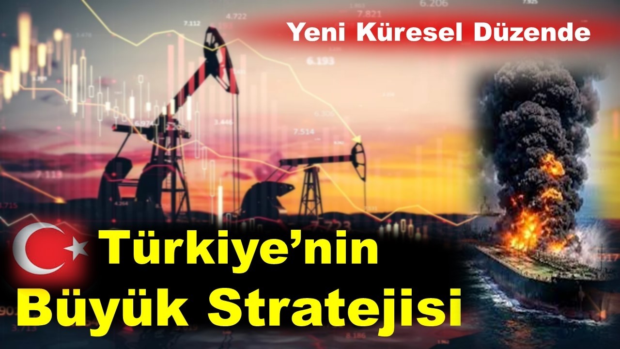 Dünya Düzeni Sona Ererken Türkiye’nin Büyük Stratejisi Ne Olmalı?