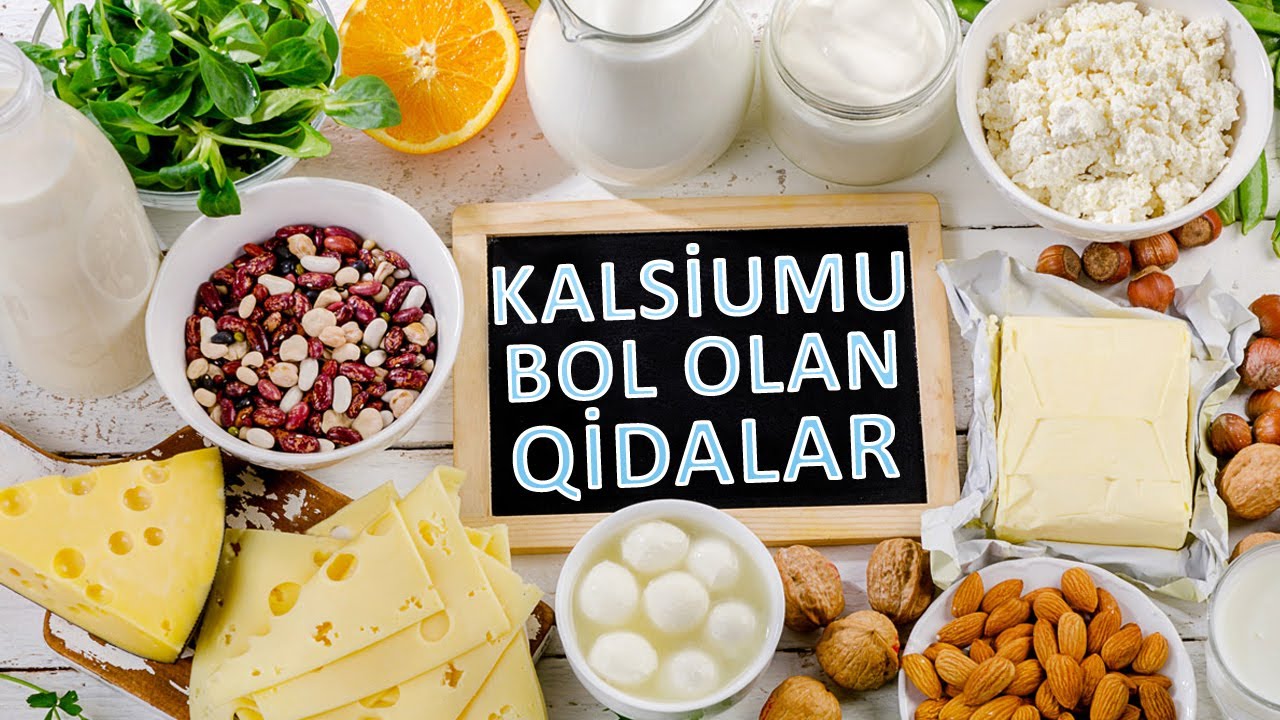 KALSİUMU BOL OLAN TƏBİİ QİDALAR