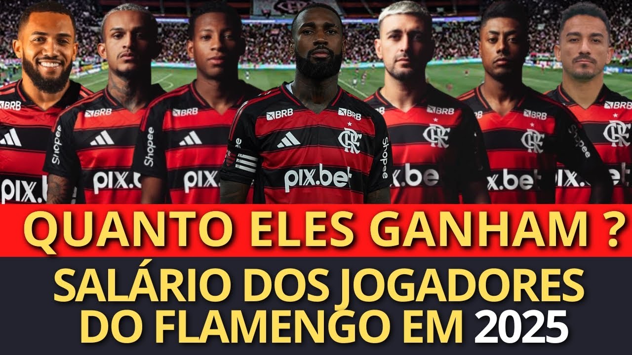 SALÁRIO DOS JOGADORES DO FLAMENGO EM 2025 (GERSON, DANILO, PLATA, JUNINHO, ALEX SANDRO, ARRASCAETA)