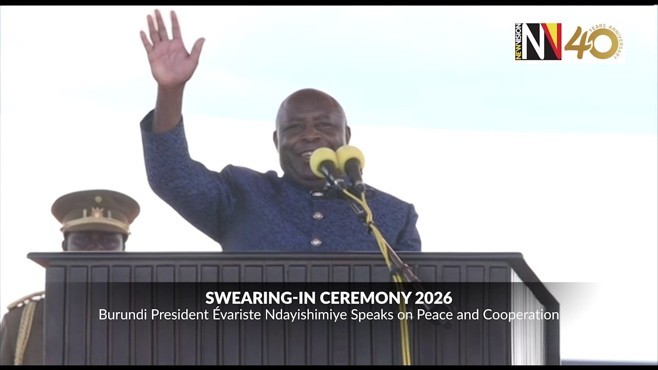 Swearing-in ceremony 2026: Burundi President &Eacute;variste Ndayishimiye Speaks on Peace and Cooperation