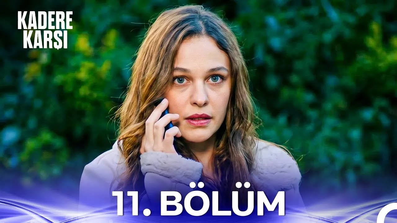 Kadere Karşı 11. B&ouml;l&uuml;m