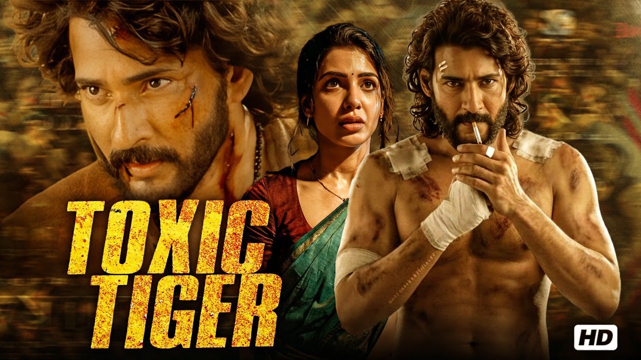 TOXIC TIGER Hindi Dubbed Full Movie | Mahesh Babu Yash | Nayanthara | Intense Action Thriller | HD