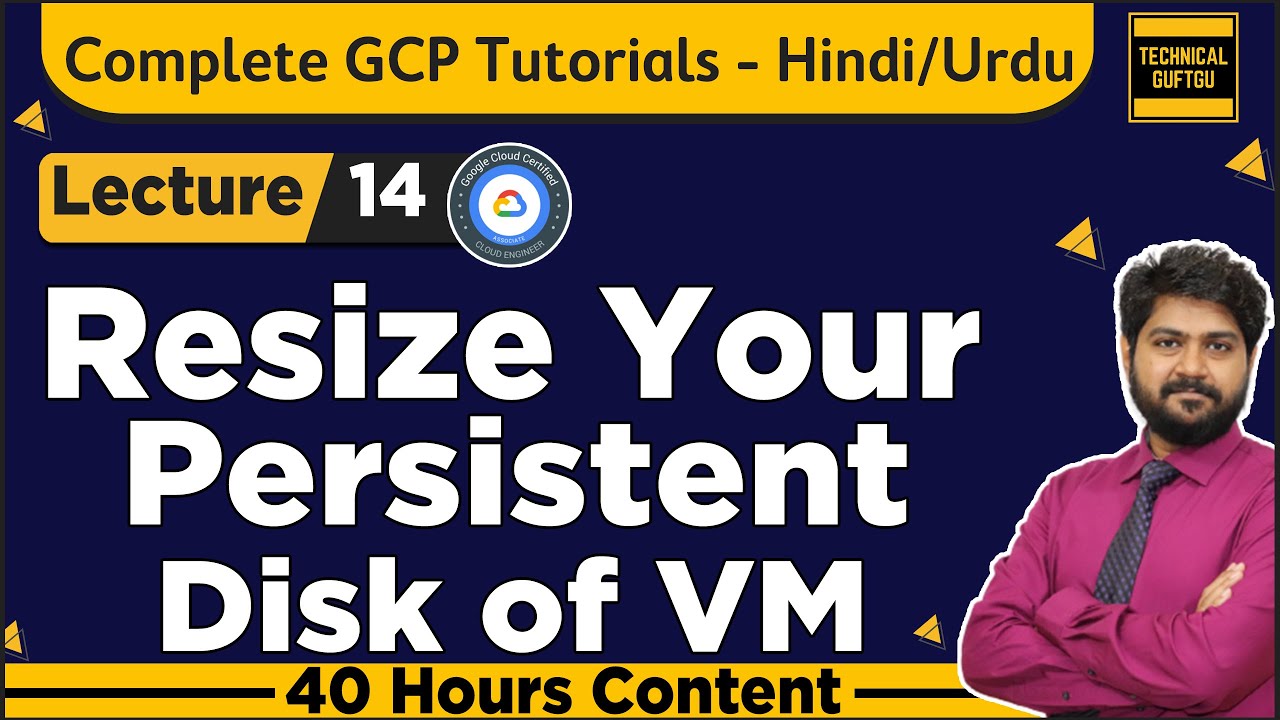 Resize your persistent disk of VM-Hindi/Urdu | Lec-14 | How to extend volume in GCP | GCP-ACE | PCA