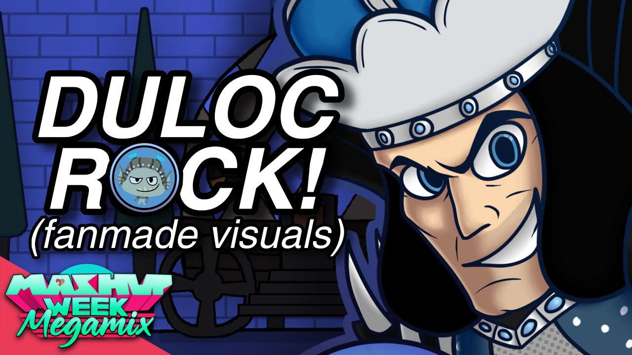 (FANMADE VISUALS) Duloc Rock! - Mashup Week: Megamix