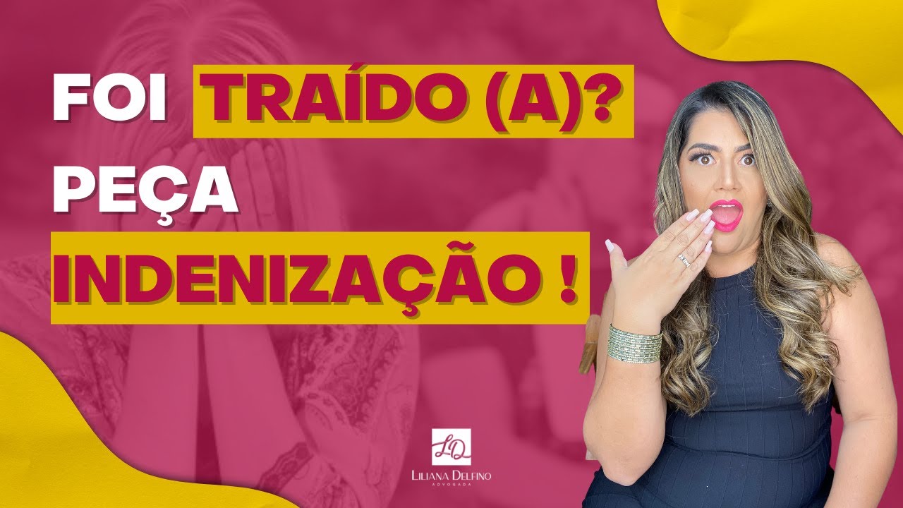TRAIÇÃO GERA DEVER DE INDENIZAÇÃO