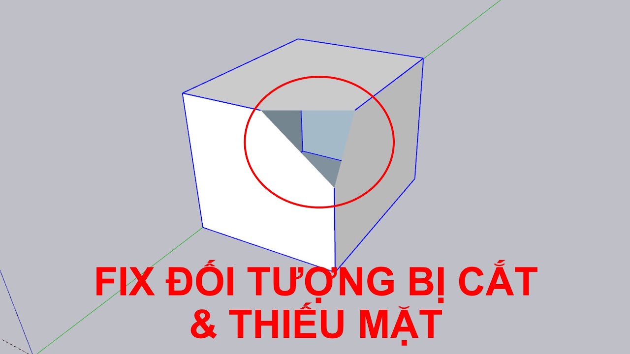 Fix lỗi vật thể bị cắt hoặc thiếu mặt | How to Fix Clipping and missing faces issues