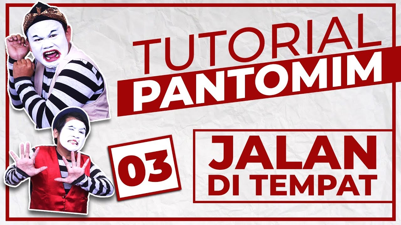 Tutorial Pantomim #3 Jalan Di Tempat