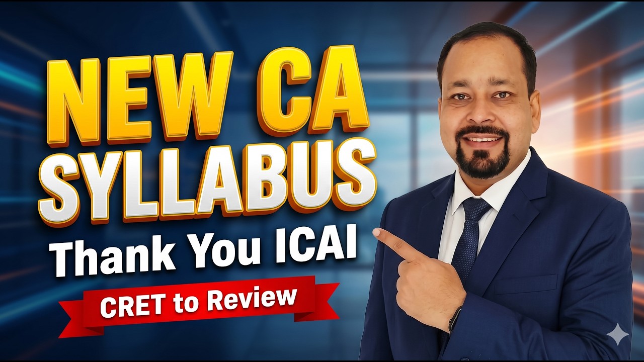 NEW CA SYLLABUS by CRET of ICAI! | Tentatively from May 2028 | Om Trivedi |