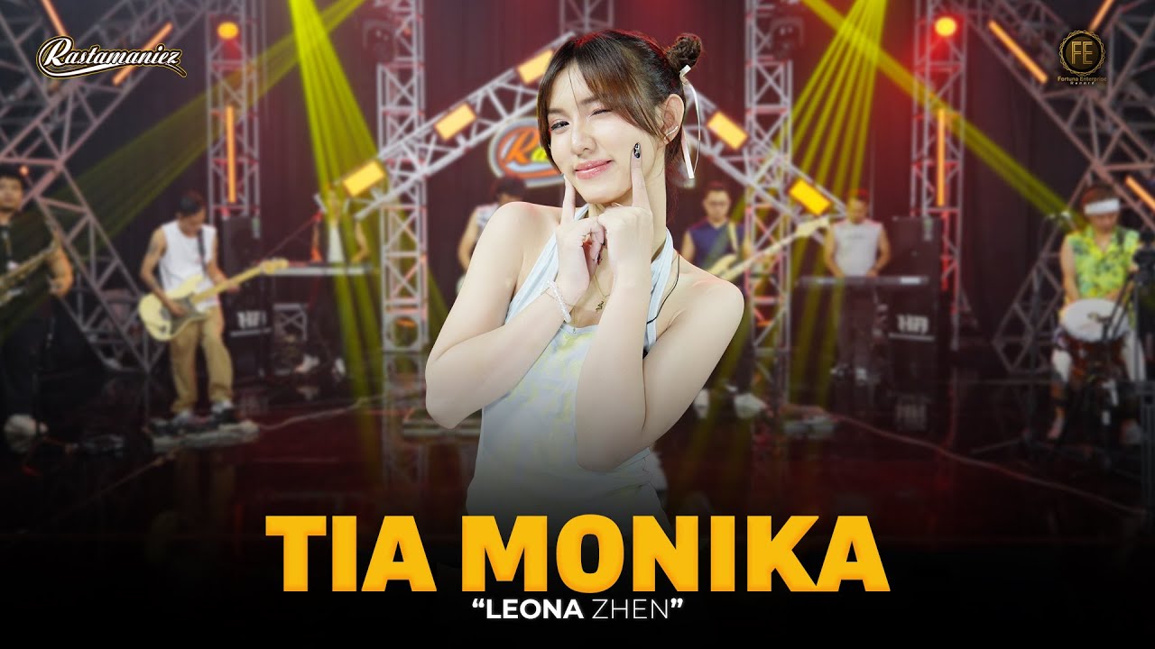 LEONA ZHEN - TIA MONIKA | Feat. RASTAMANIEZ ( Official Live Version )