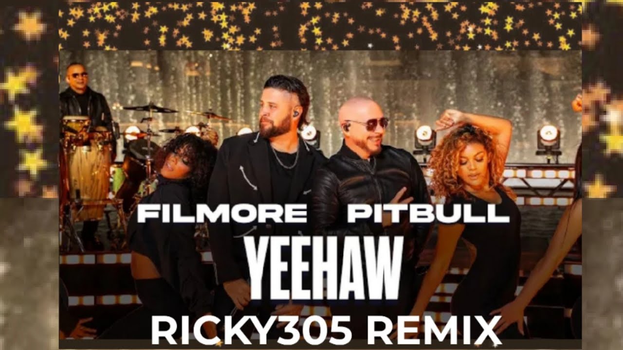 Filmore x Pitbull - Yeehaw (Ricky305 Remix)