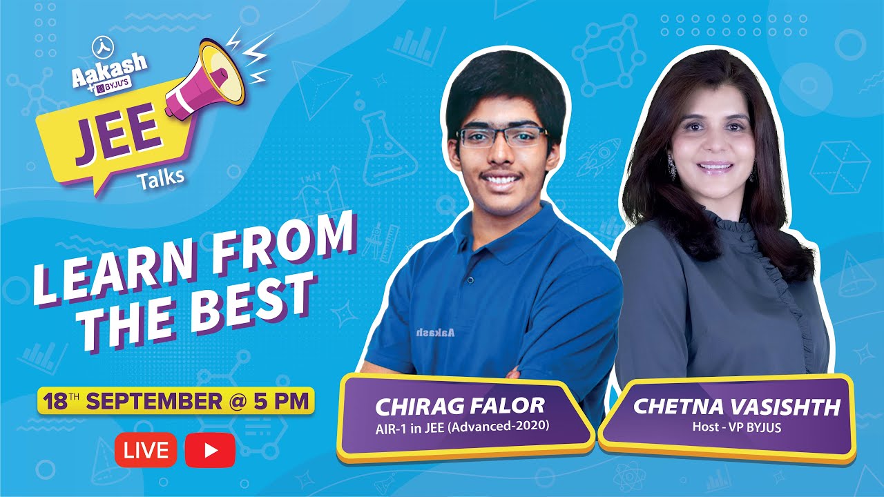 JEE Advanced 2020 Topper (AIR-1) Tips on How to Prepare & Crack JEE Exam by Chirag Falor | JEE Talks