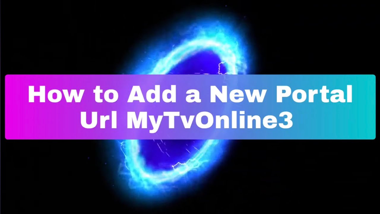 Adding Portals, Step-by-Step MyTvOnline 3 Setup for Formuler Z11 Pro , Zmini , Z12 
