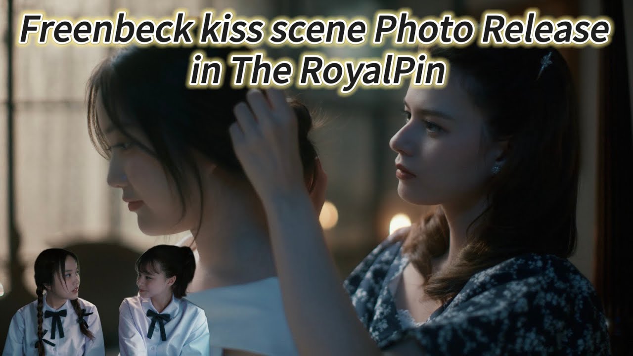 Freenbeck kiss scene Photo Release in The RoyalPin#freenbeckyforever #kissing