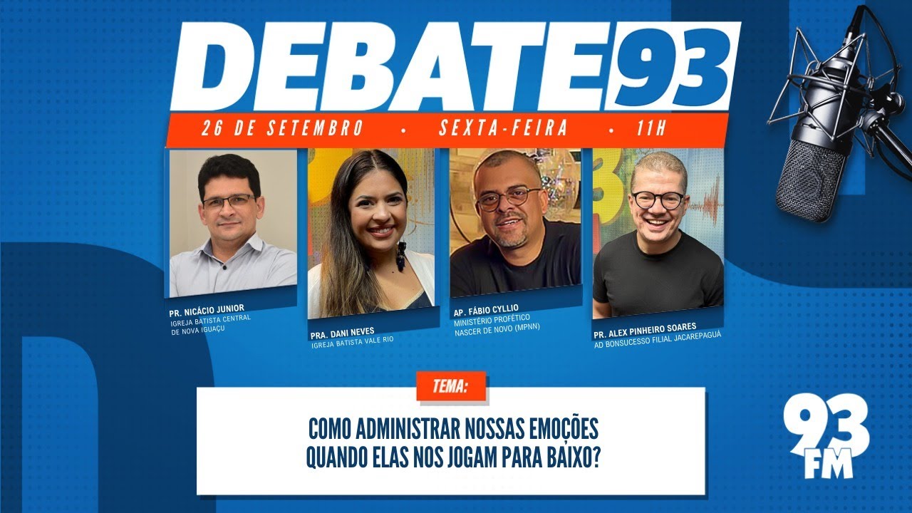 Emo&ccedil;&otilde;es - Como administrar nossas emo&ccedil;&otilde;es? - Debate 93 - 26/09/2025
