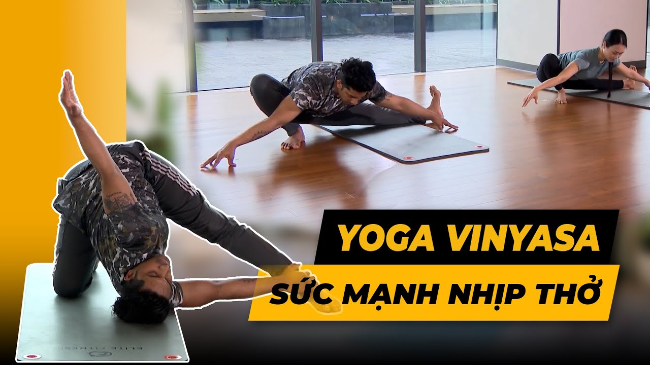Kh&aacute;m ph&aacute; Sức Mạnh của Nhịp Thở trong Yoga Vinyasa | HLV Raja Gupta