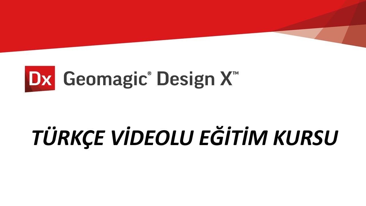 GEOMAGIC DESIGN X KURS İ&Ccedil;ERİĞİ