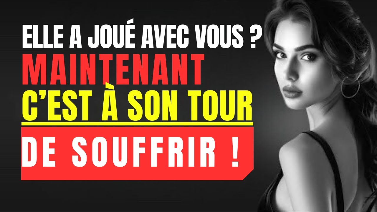 Elle jouait avec vous ? Maintenant c'est à elle de souffrir ! | Stoïcisme #stoïcisme