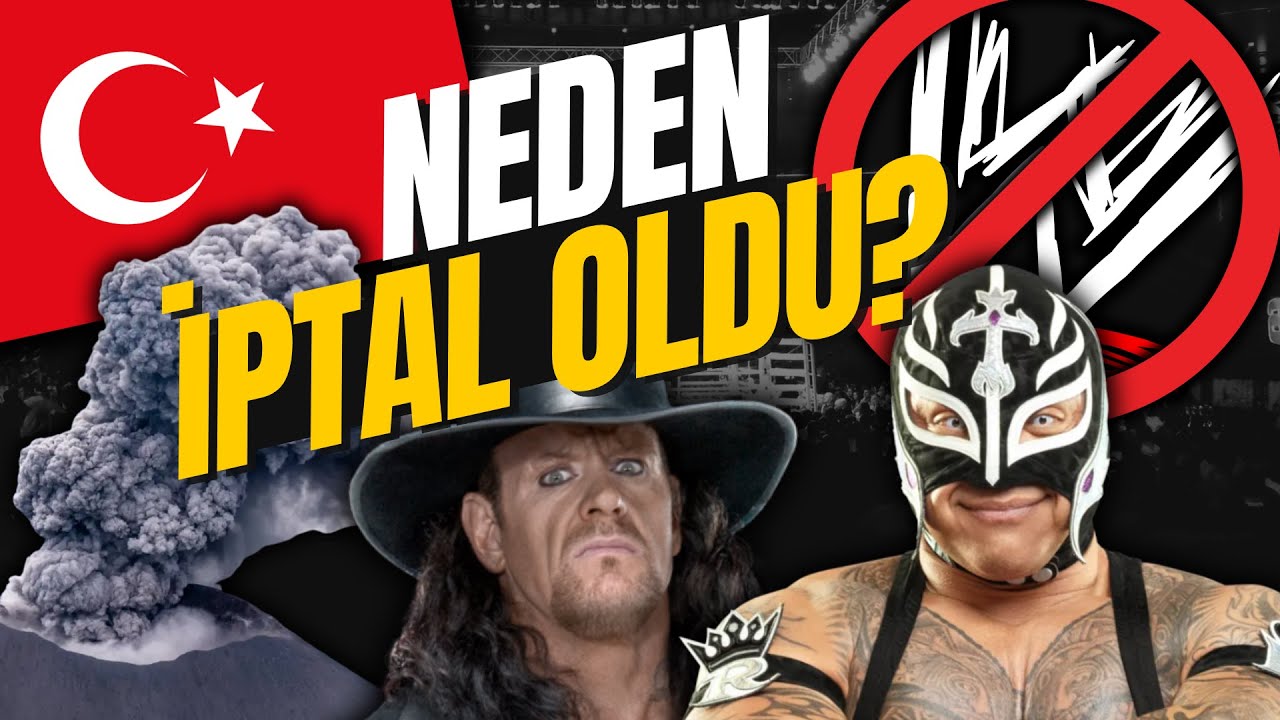 WWE'nin İlk T&uuml;rkiye G&ouml;sterisi Neden İptal Edildi?