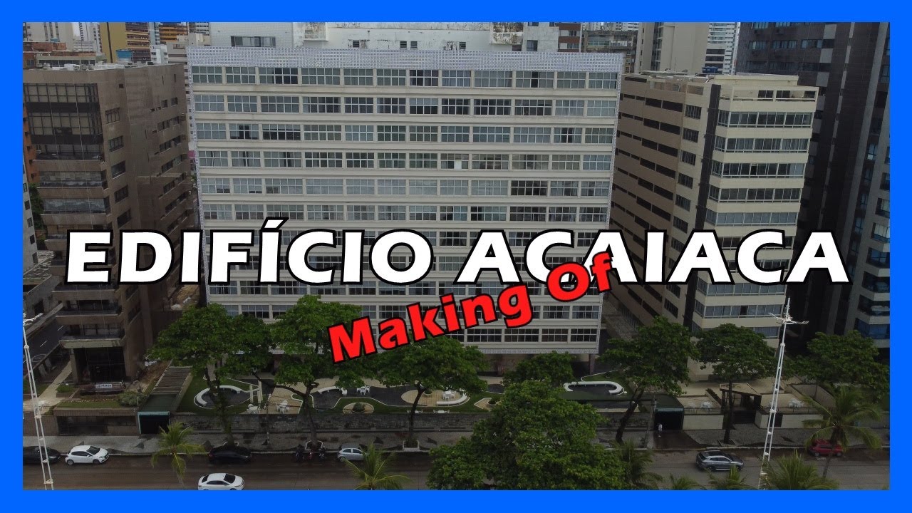 EDIFÍCIO ACAIACA BOA VIAGEM PE - MAKING OF  | FLY DRONES