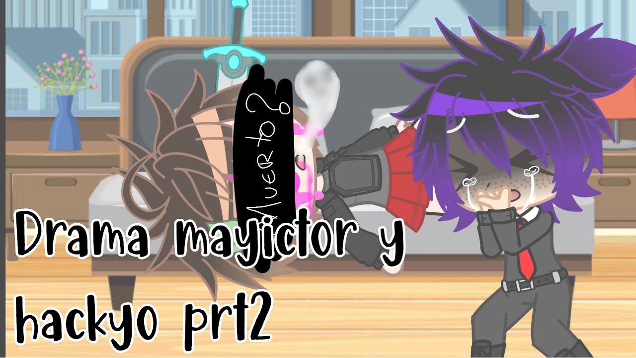 drama mayictor y hackyo//mirar descripcion