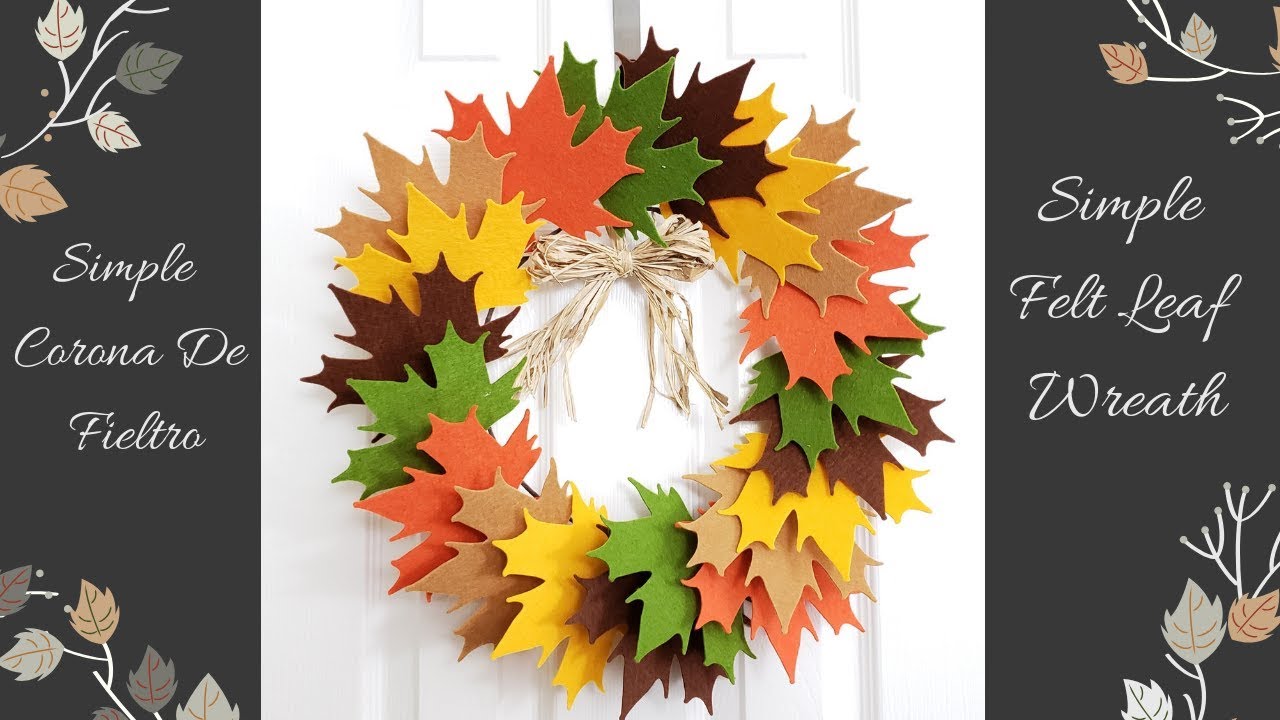 DIY | CORONA CON HOJAS DE FIELTRO PARA OTOÑO |  FELT FALL LEAVES WREATH | HOME DEKO CHANNEL