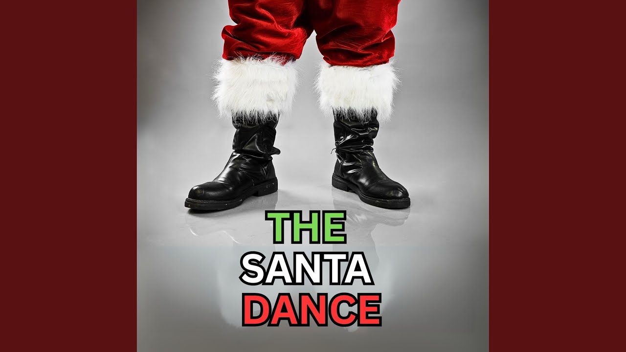 THE SANTA DANCE