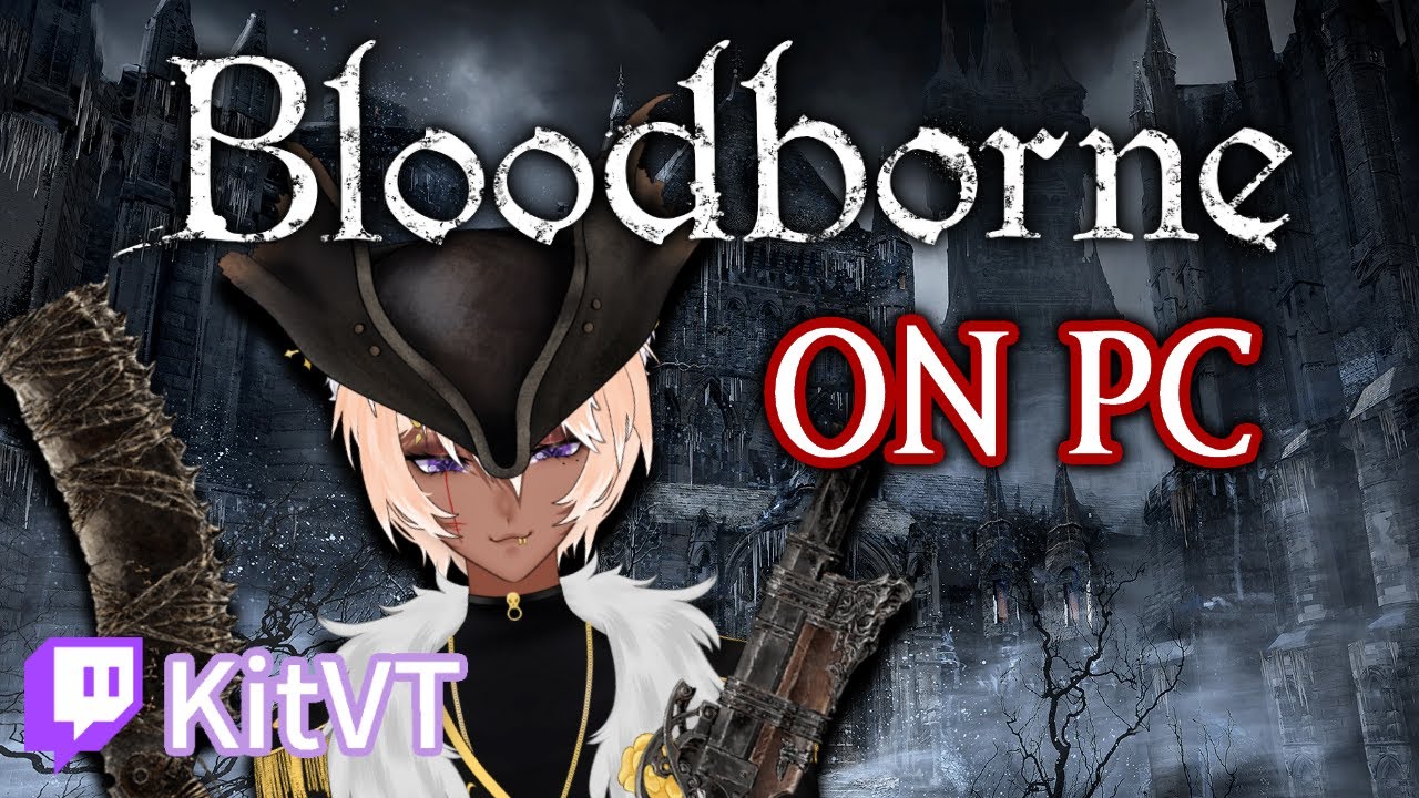 Bloodborne | THE PC PORT IS (Not) REAL - Part 2