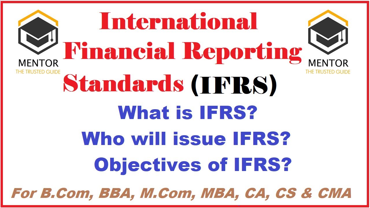 International Financial Reporting Standards || What is IFRS || Objectives of IFRS || #ifrs