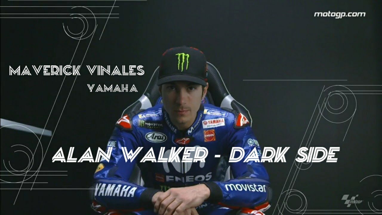 Alan Walker - Dark side | Maverick Vinales