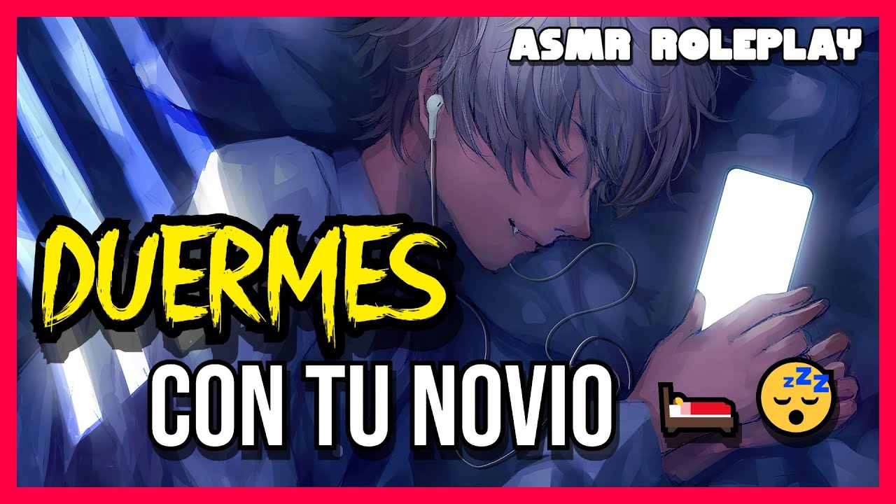 ASMR Roleplay: Durmiendo con tu Novio 💤/ASMR Roleplay en español