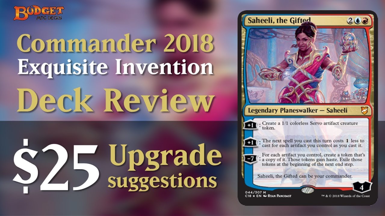 Upgrading Exquisite Invention | Commander 2018 Deck Review