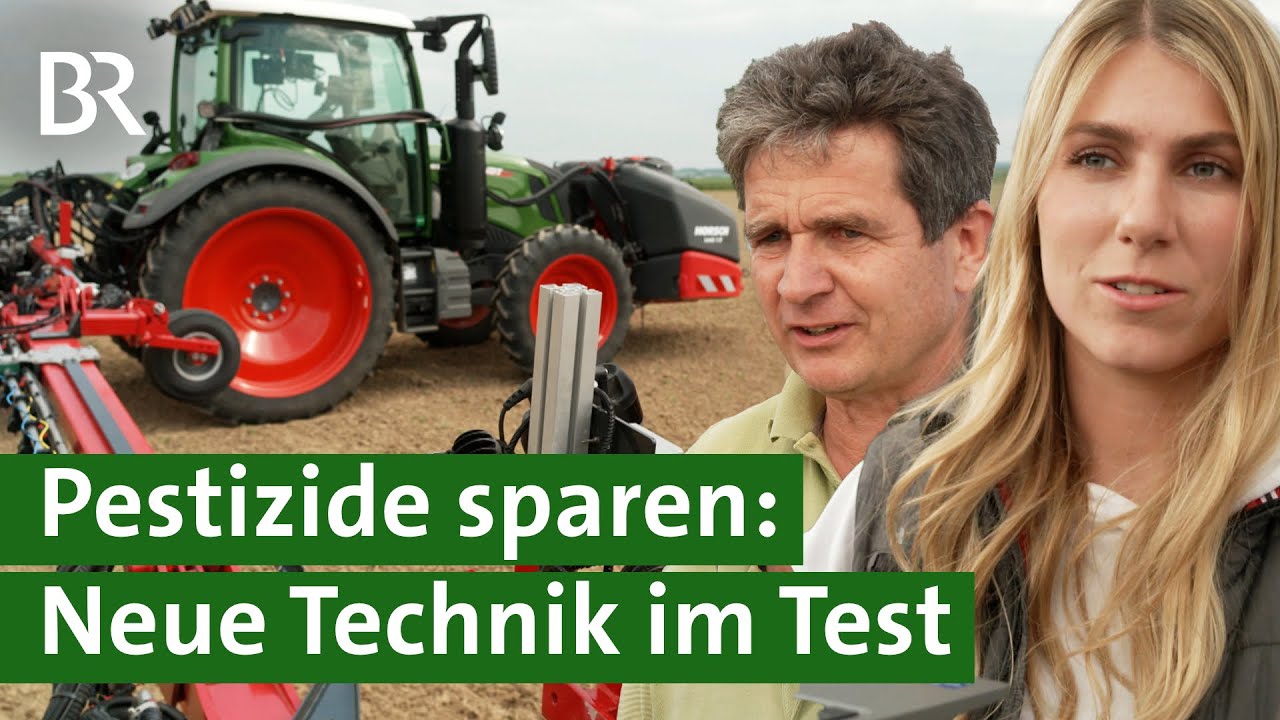 Spot Sprayer, Bandspritze oder Hacke? Pestizide sparen bei Rüben | Landtechnik | Unser Land | BR