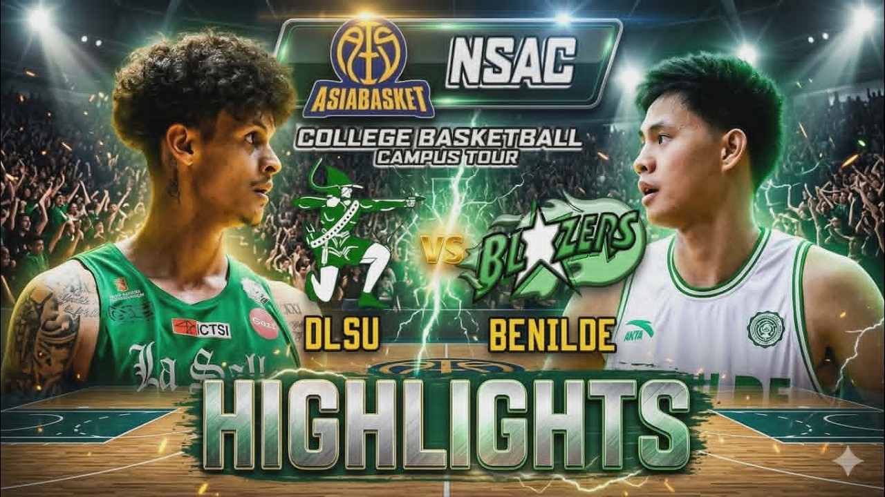 DLSU vs BENILDE - HIGHLIGHTS | ASIABASKET NSAC Collage Basketball Campus Tour