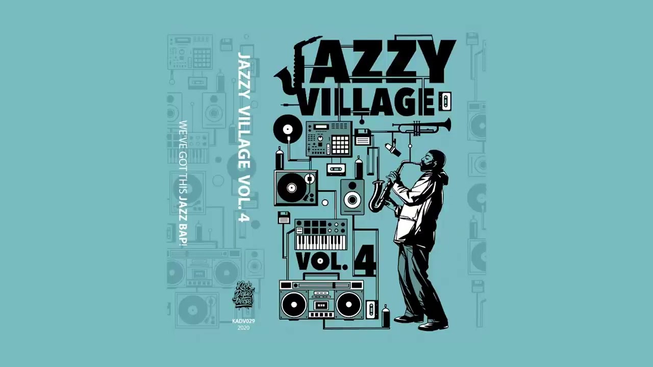 🎺 Kick a Dope Verse! ❄️ Jazzy Village Vol. 4 🎄 (Full Album 🎁 KADV)