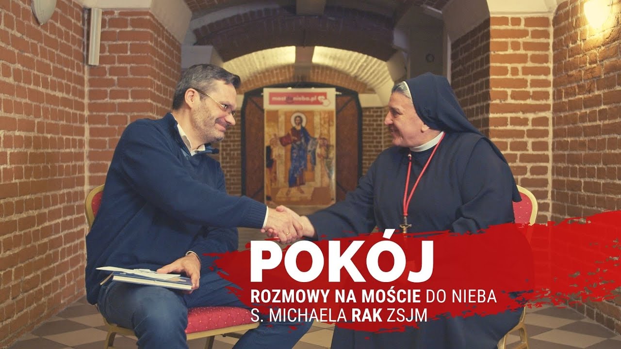 Pokój - s. Michaela Rak - Rozmowy na Moście do Nieba