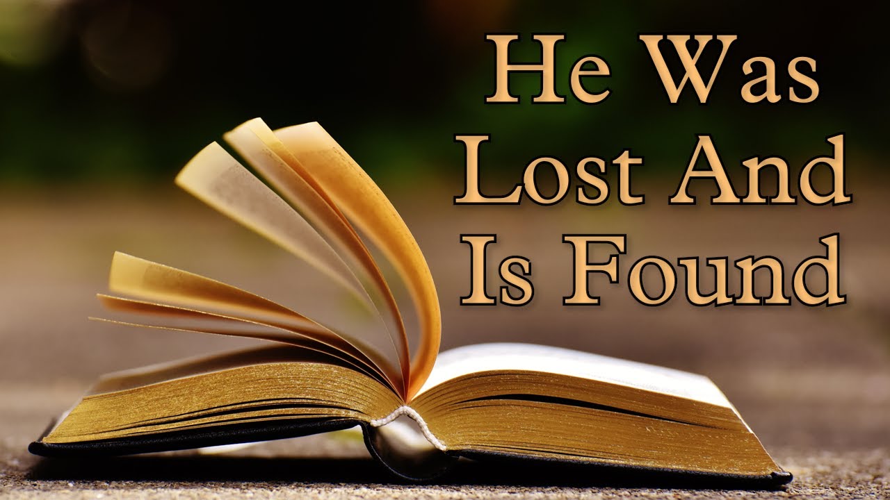 August 24, 2025 &bull; Turn the Page &bull; Luke 15:18-24 &bull; He Was Lost And Is Found
