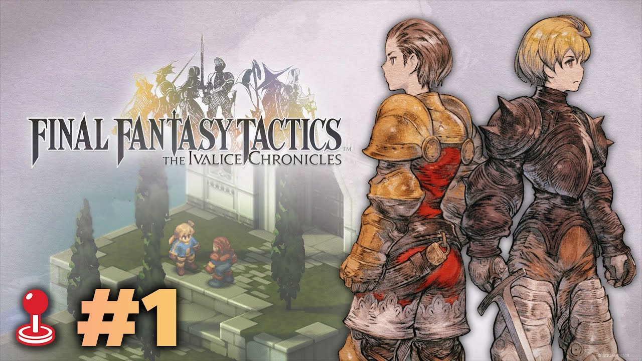 เปิดตำนานสงครามราชสีห์ Part 1 - Final Fantasy Tactics: The Ivalice Chronicles
