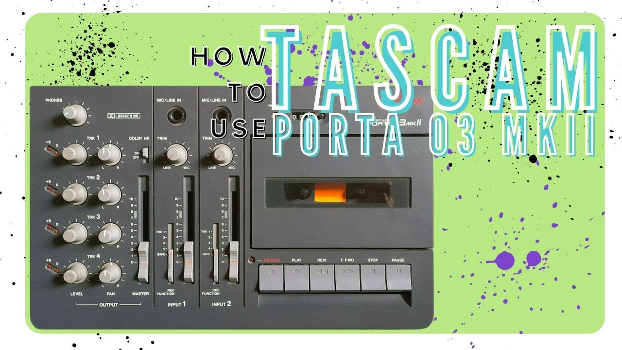 How to record with a Tascam Porta 03 mkII
