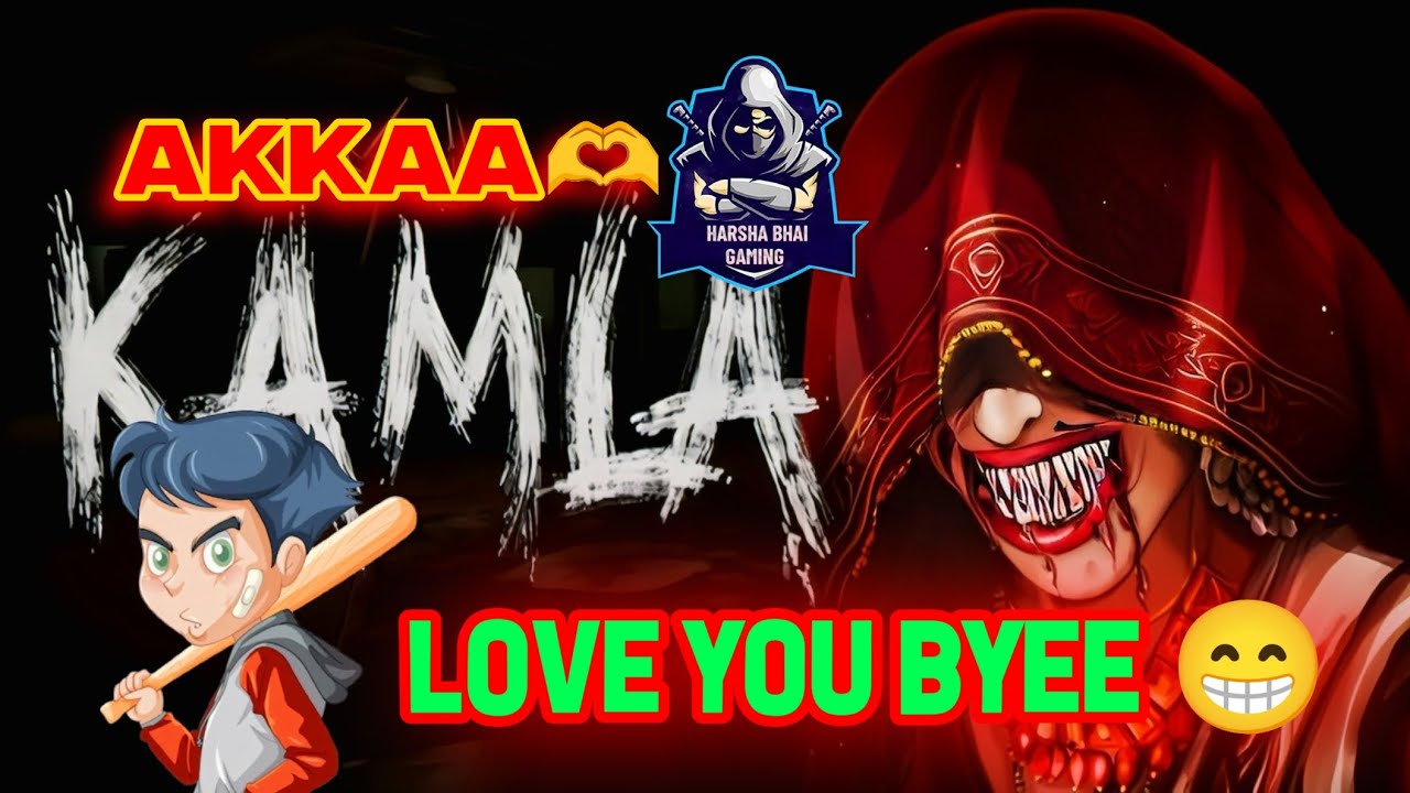 KAMLA👹 | HORROR GAME ☠️ | AKKAA KI BYE CHAPPALI ANI VUNADHI 😁 | HARSHA BHAI GAMING YT..... #horror  