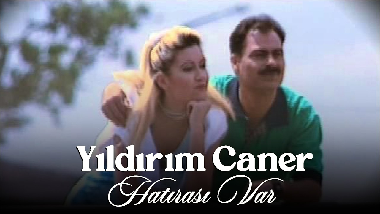 Yıldırım Caner - Hatırası Var