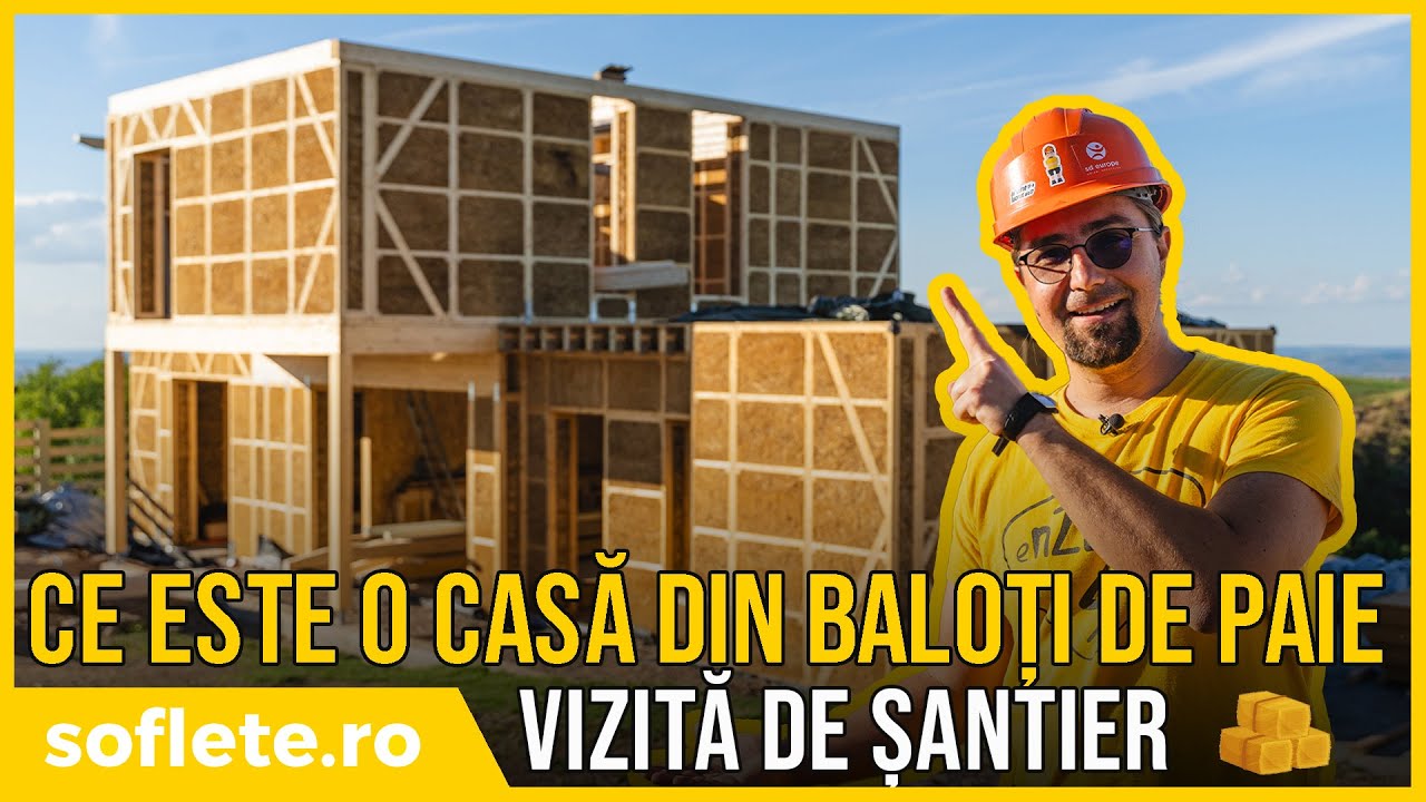 Ce este o CASĂ DIN BALOȚI DE PAIE? Tur de șantier