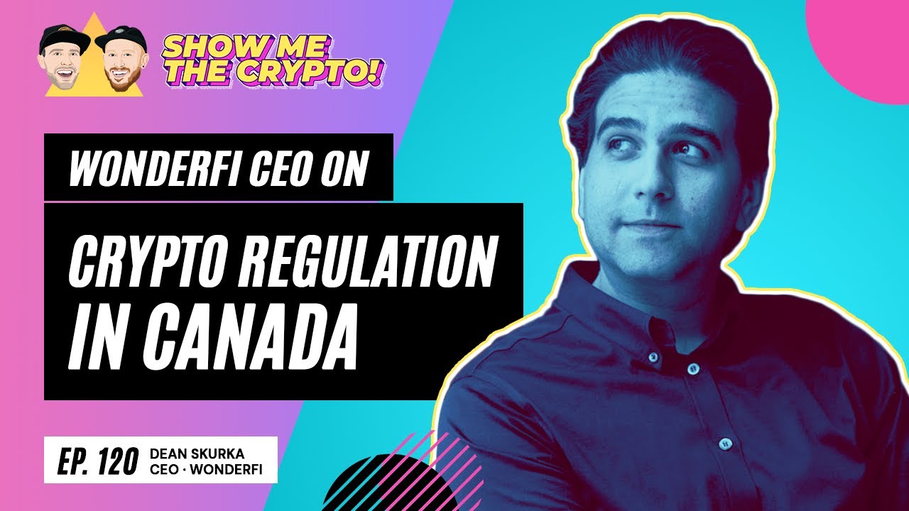 Crypto Regulation in Canada - Dean Skurka (CEO of WonderFi): Episode 120