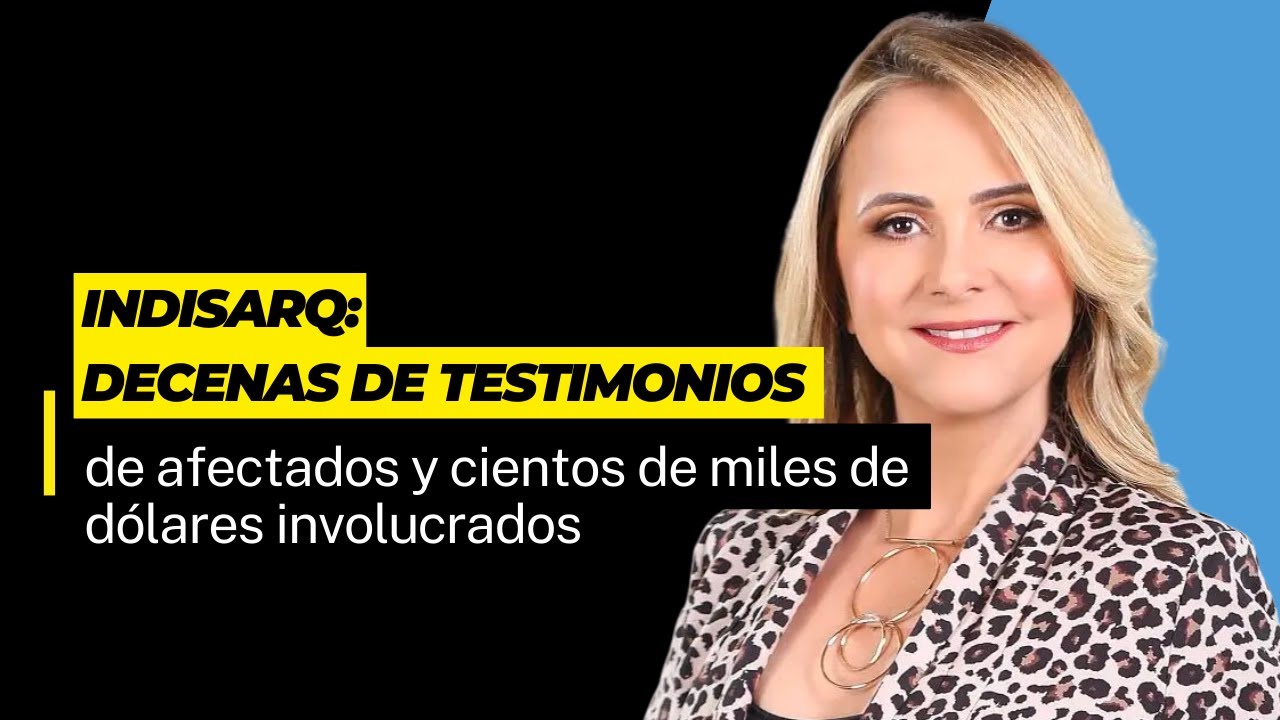 Indisarq: Decenas de testimonios de afectados y cientos de miles de d&oacute;lares involucrados