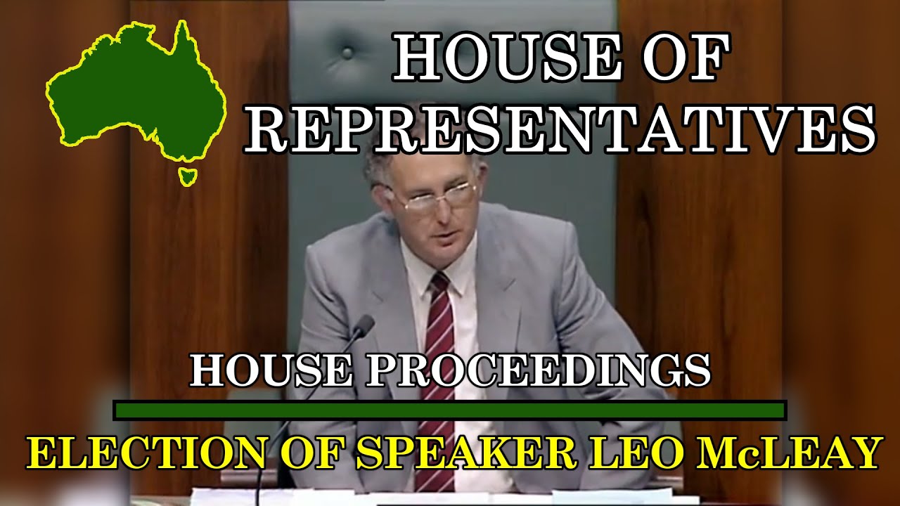 House Proceedings - Election of Speaker Leo McLeay (1989)
