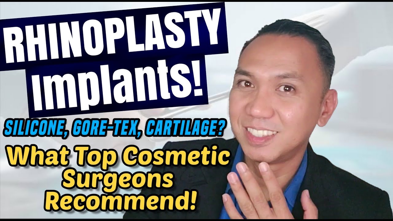 RHINOPLASTY Implants | Silicone, Gore tex, Cartilage | What Do TOP Cosmetic Surgeons recommend?