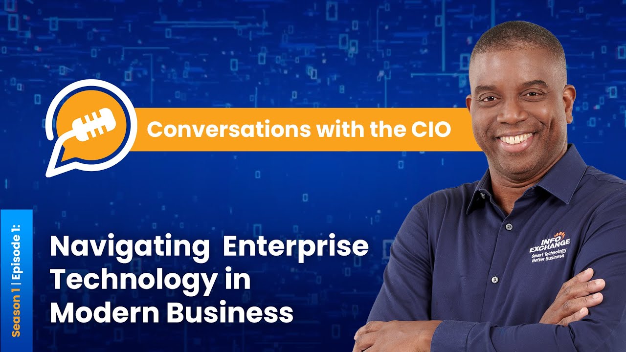 Conversations with the CIO | Season 1 Ep. 1 | Navigating Enterprise Technology in Modern Business