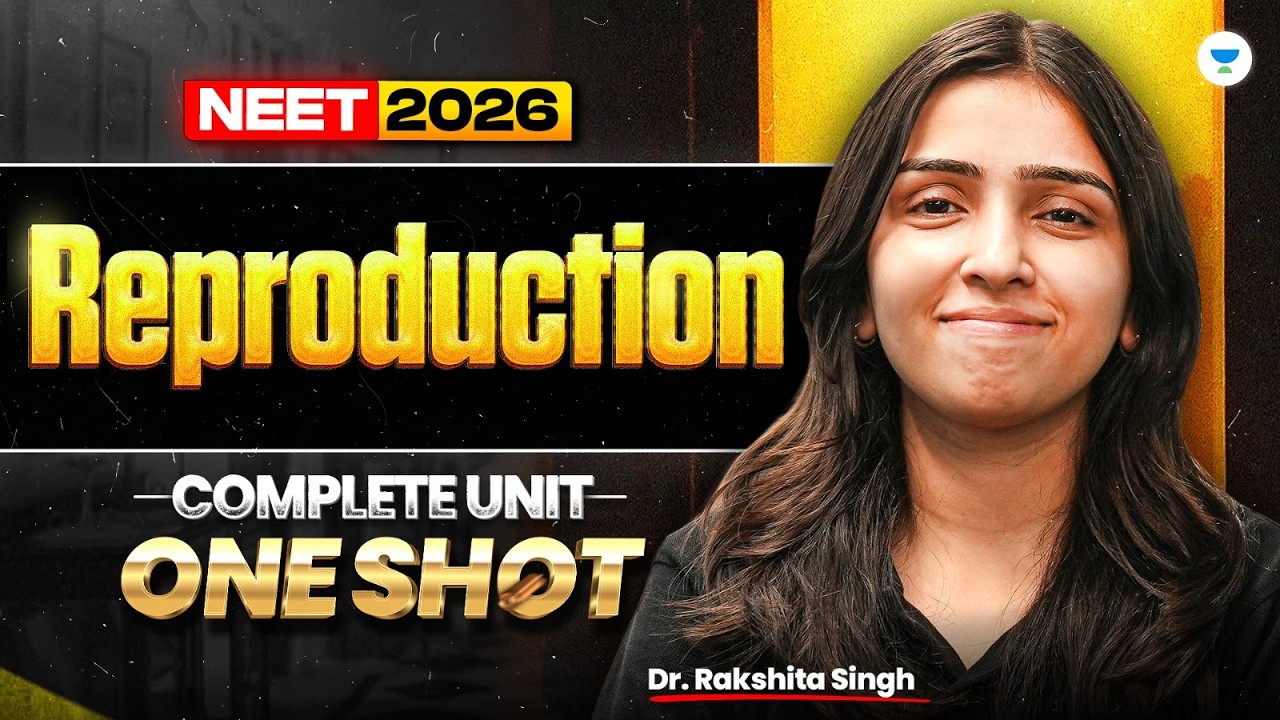 Complete Reproduction in One Shot NEET 2026 MIND BLOWING