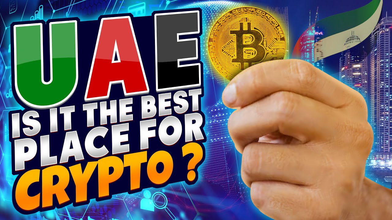 UAE: Is it the best place for crypto?