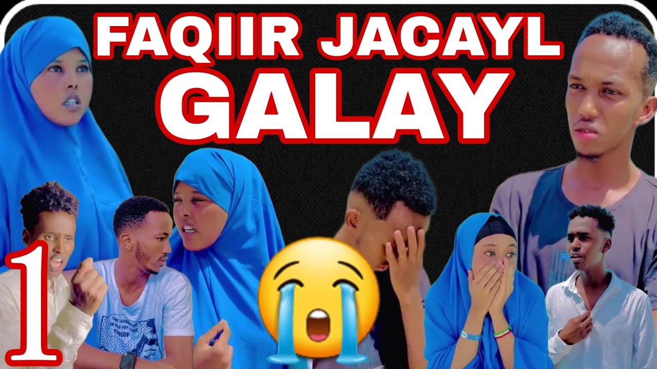 MUSALSAL CUSUB FAQIIR JACAYL GALAY PART 1