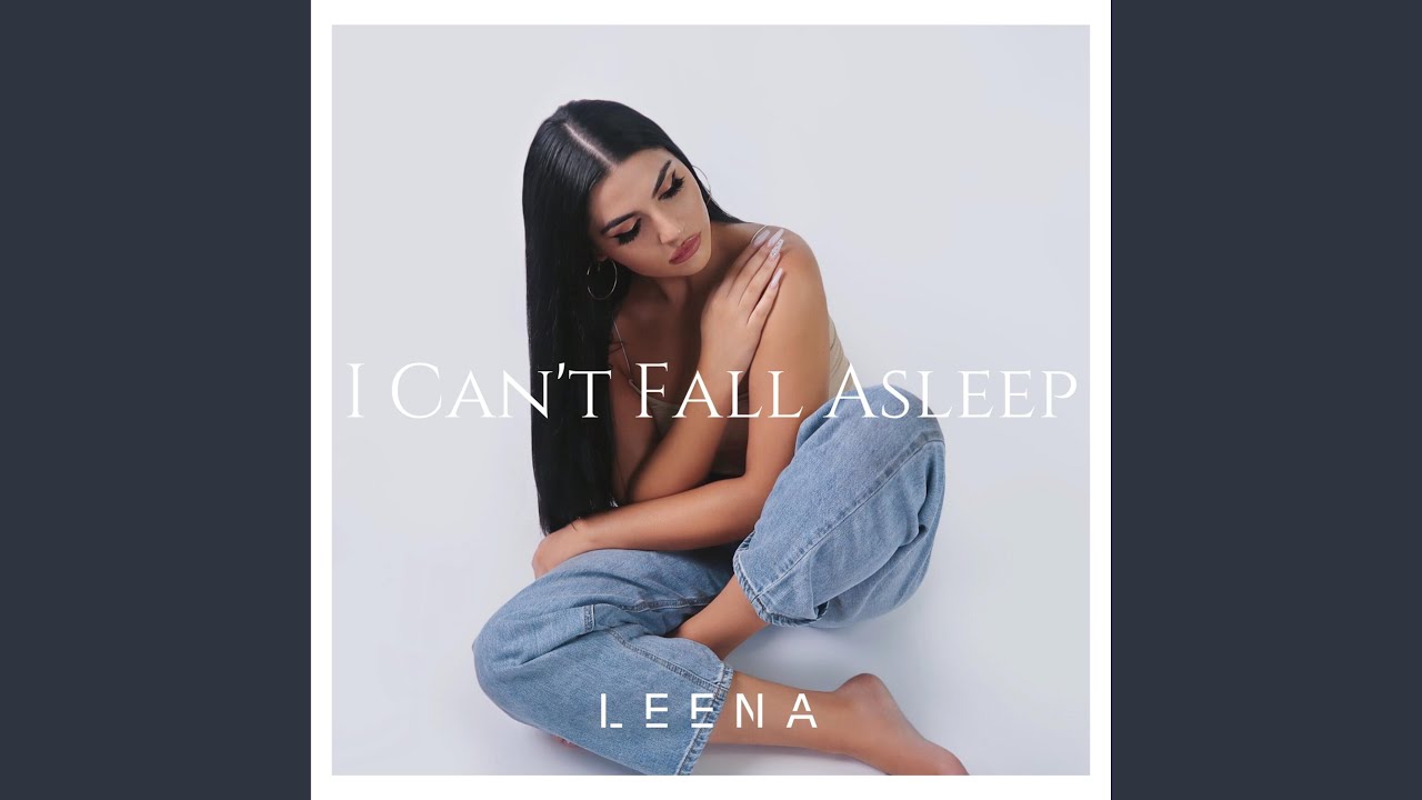 I Can't Fall Asleep